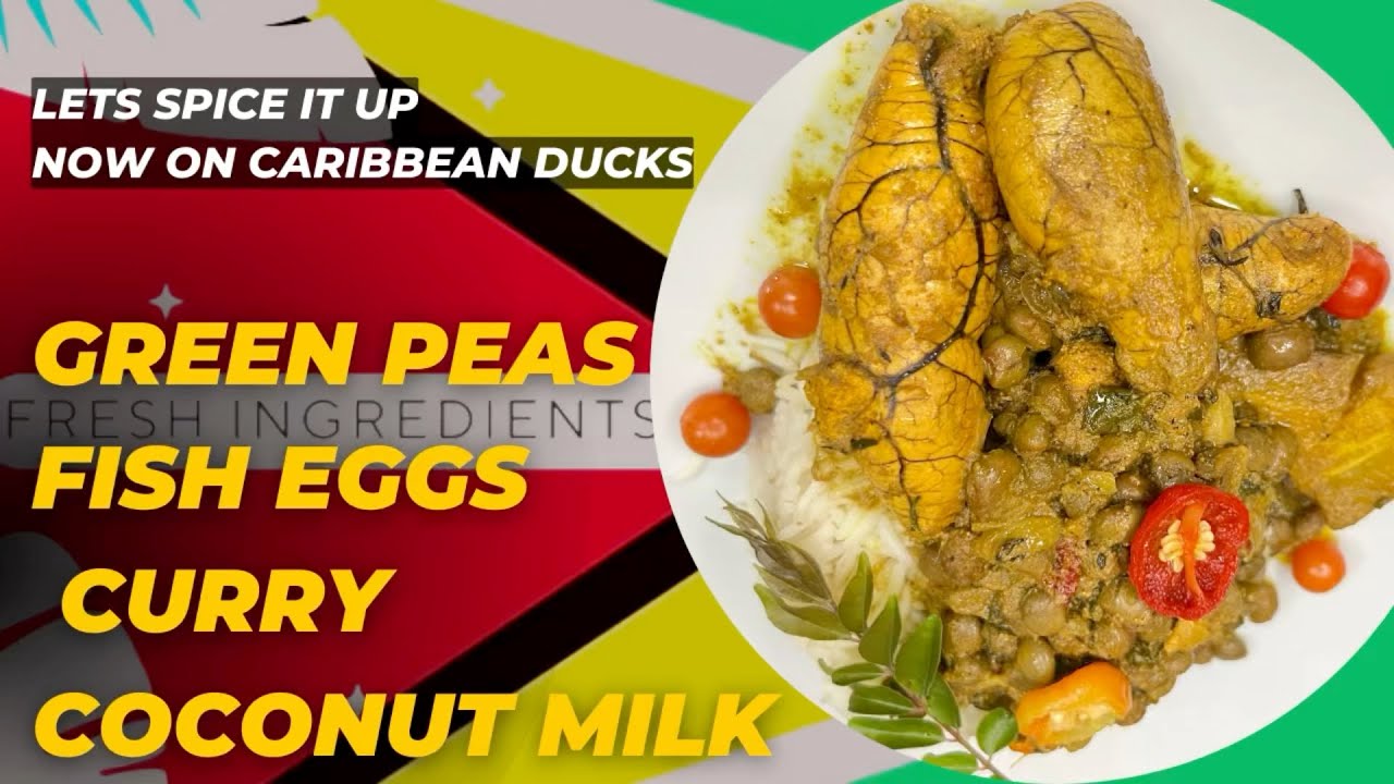 My Guyanese Clasic Curry green pease and Fish eggs in Coconut Milk