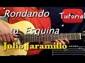 Rondando tu esquina - Julio Jaramillo Tutorial/Cover Guitarra