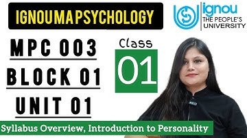 MPC 003 Block 1 unit 1 : Class 01 for IGNOU MA Psychology | Personality Theories