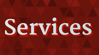 SERVICES pronunciation • How to pronounce SERVICES