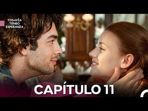 Todavia Tengo Esperanza Capítulo 11 (Doblado en Español)