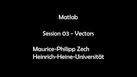 Data Wrangling with Matlab - Session 03: Vectors