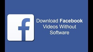 How To Download Facebook Videos Without Any Software 2018 | 100% Works | screenshot 1