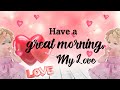 ❤️ Best Wishes HAPPY SUNDAY My Love! ❤️| Good Morning Wishes Whatsapp Status | Best Good Morning GIF