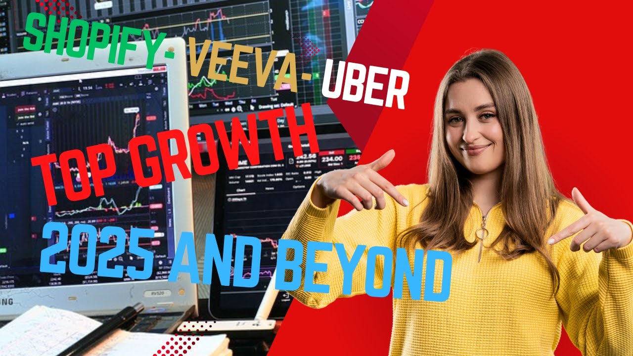 Shopify, Veeva, & Uber Top Growth Stocks to Buy and Hold for 2025 and ...