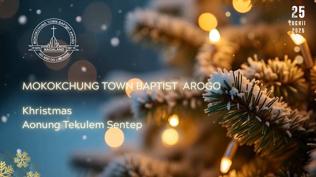 Khristmas Aonung Tekulem Sentep | 25 Luchii 2025 | MTBA