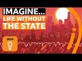 Life Without the State: A Thought Experiment