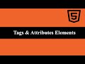 Tags ,Elements &amp; Attributes| HTML Course