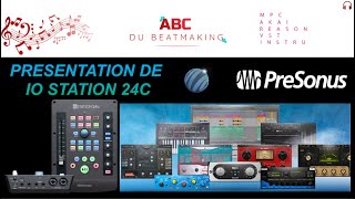 PRESENTATION DE IO STATION24C DE PRESONUS