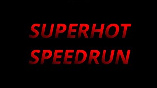 Superhot Prototype - Speedrun