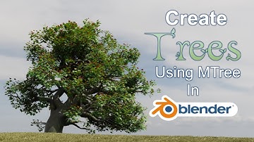 Create Trees Using MTree in Blender
