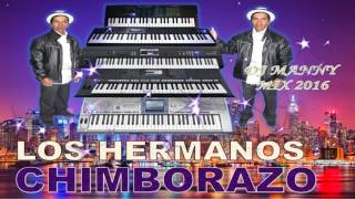 Miniatura de vídeo de "Los Hermanos Chimborazo mix solo lo mejor 2016"