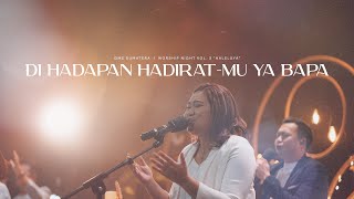 Di Hadapan Hadirat-Mu Ya Bapa | Worship Night Vol. 3 - GMS Sumatera