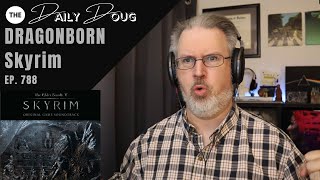 Classical Composer Reacts to DRAGONBORN: SKYRIM OST | The Daily Doug (Episode 788)