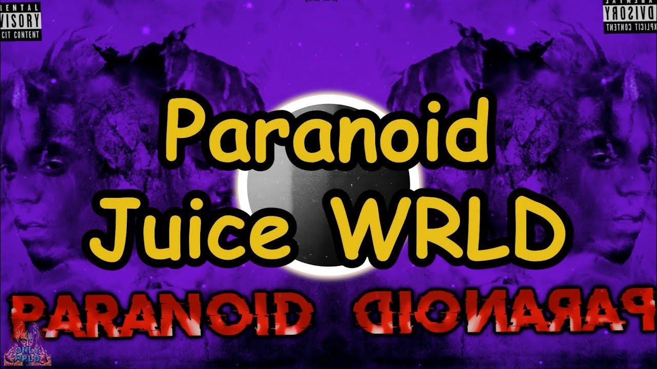 Juice WRLD Paranoid (Lyrics) YouTube