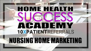 Home Health Marketing Online Intro: Nursing Home Marketing