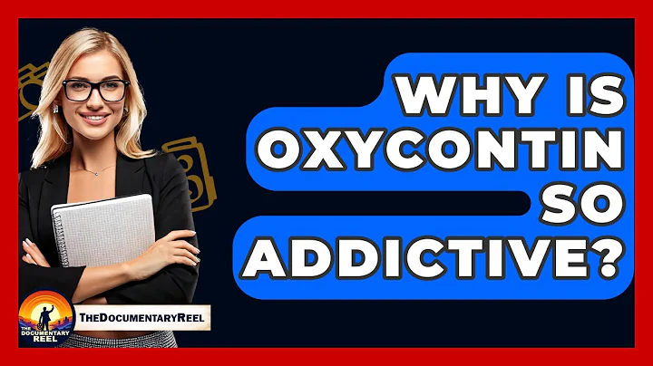 Why Is OxyContin So Addictive? - The Documentary Reel