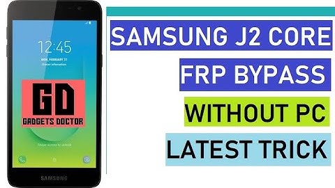 Samsung J2 Core (SM-J260) FRP Unlock (Bypass Google Account) Without PC - 2019