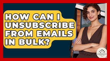 How Can I Unsubscribe From Emails In Bulk? - Minimalist Home Life