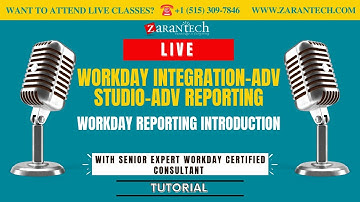 LIVE | Workday Reporting Introduction | Workday Integration - Adv Studio | ZaranTech