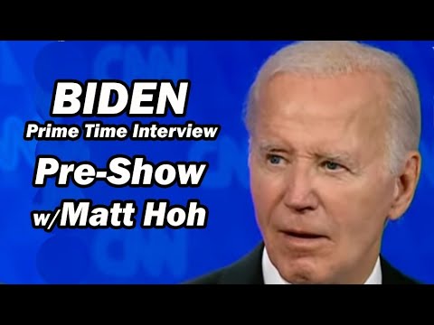 Biden Prime Time Interview 'Pre-Show' w/Matt Hoh - YouTube