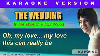 THE WEDDING - (Karaoke version in the style of Victor Wood)