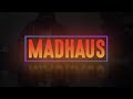 Madhaus trailer