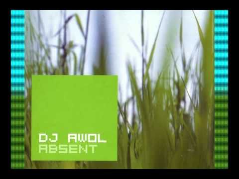 DJ AWOL - Absent (Extended 12inch Mix)