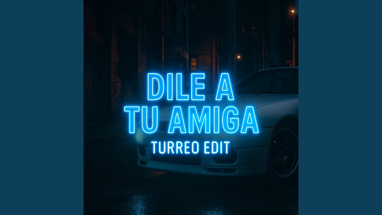 Dile A Tu Amiga (Turreo Edit)
