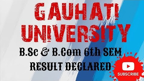 B.Sc /B.Com 6th Semester Result Declared,2021