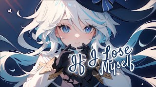 Nightcore   If I Lose Myself s