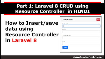 Part 1: How to insert/save data using Resource Controller in laravel 8 in Hindi - Laravel 8 CRUD
