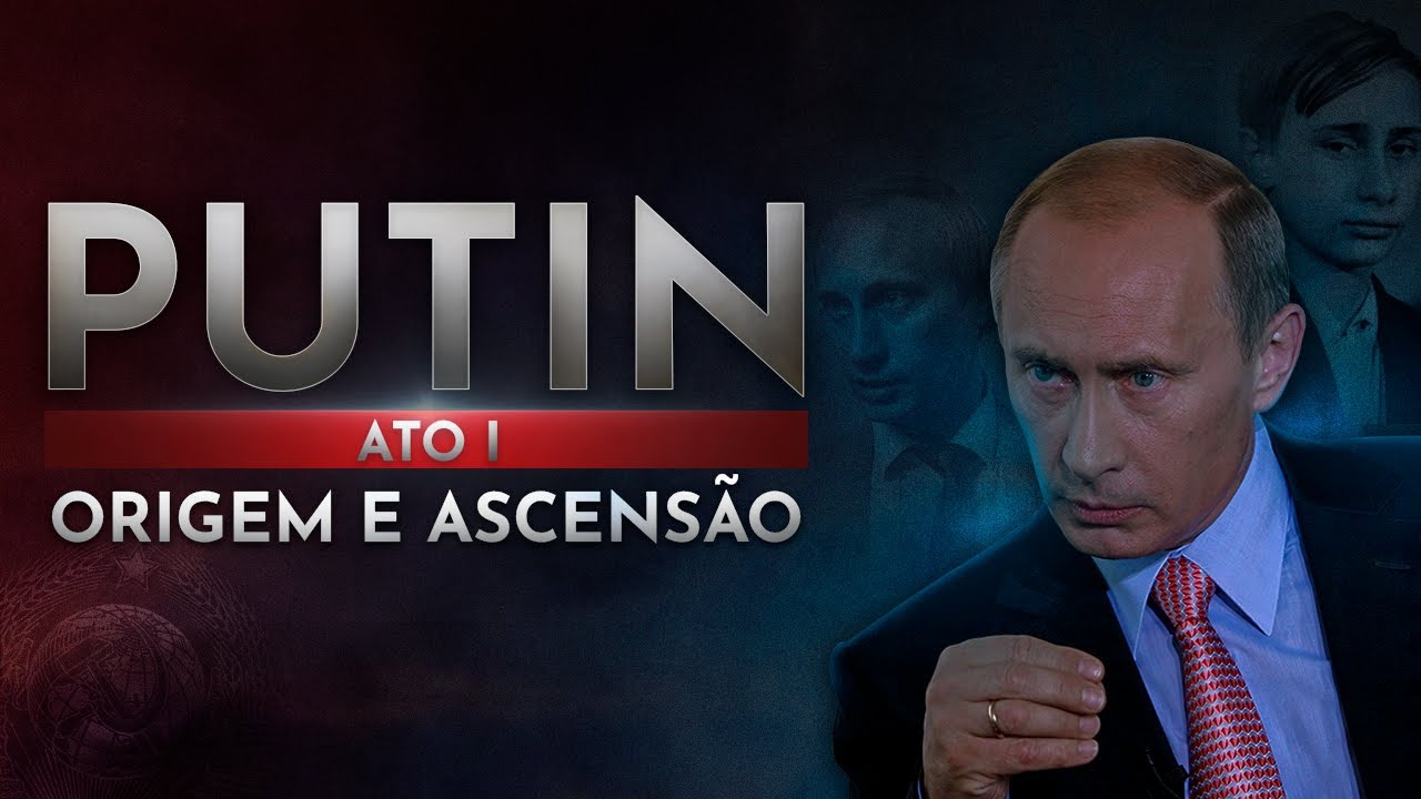 Vladimir Putin | Ato I: Origem e Ascensão