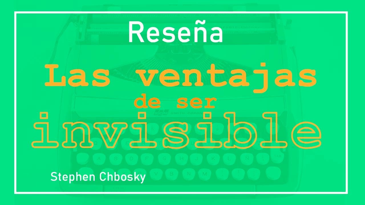 las-ventajas-de-ser-invisible-stephen-chbosky-letras-y-serendipias