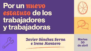 Apertura jornada 'Nuevo estatuto de los trabajadores y trabajadoras' Irene Montero y Javier S. Serna