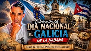 CELEBRACIÓN del Día Nacional de GALICIA en la PLAZA DE GALICIA, PARROQUIA SALVADOR DEL MUNDO, CUBA.