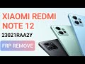 Xiaomi Redmi Note 12 23021RAA2Y FRP VIA TEST POINT by ChimeraTool