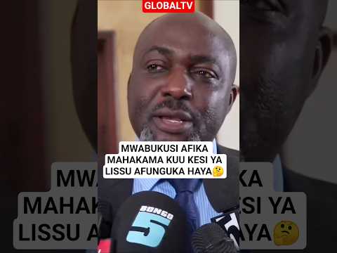 MWABUKUSI AFIKA MAHAKAMA KUU KESI YA LISSU AFUNGUKA HAYA Chadema Globaltv Breaking Shortvideo