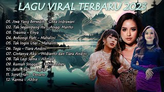 Download Lagu Lagu Terbaru Viral 2023 - Lagu Indonesia Terbaik 2023 MP3