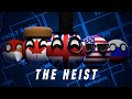The heist  countryballs animation