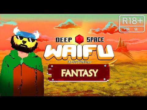 Deep Space Waifu: Fantasy | Full Longplay