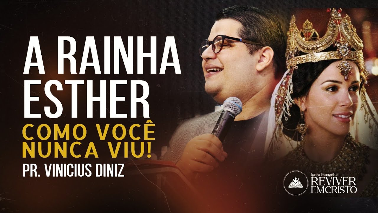 A Rainha Esther Revelada: Segredos Poderosos Que Transformam Vidas! | Pr. Vinícius Diniz