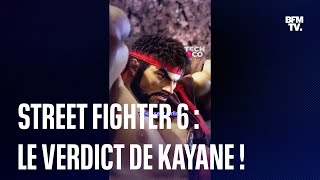 Street Fighter 6 : le verdict de Kayane !