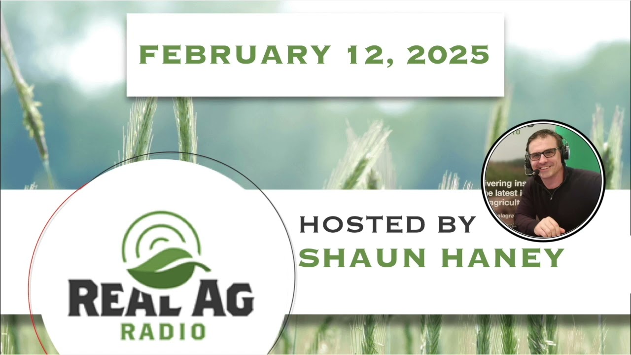 RealAg Radio: Opportunity, the productivity gap, and planning for the year ahead, Feb 12, 2025