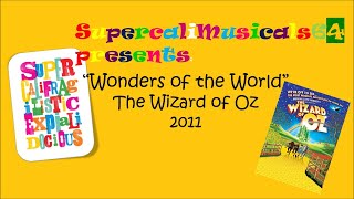 Video thumbnail of "Wonders of the World - Lyrics - The Wizard of Oz 2011"