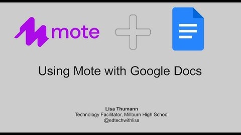 Using Mote with Google Docs