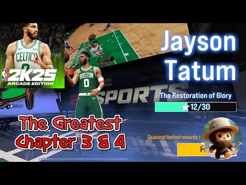 NBA 2K25 Arcade Edition - THE GREATEST - JAYSON TATUM CHAPTER 3 AND 4