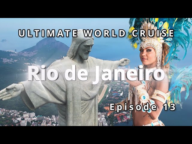 Travel vlog - 🌎 Ultimate World Cruise Ep.13 | Rio de Janeiro Adventure:  BZ Travel