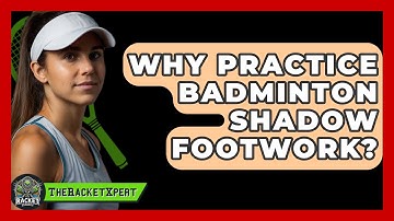 Why Practice Badminton Shadow Footwork? - The Racket Xpert