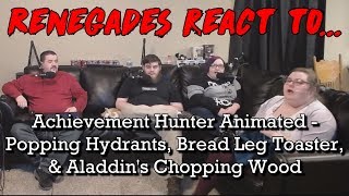 Renegades React to... AH Animated - Popping Hydrants, Bread Leg Toaster, Aladdin's Chopping Wood